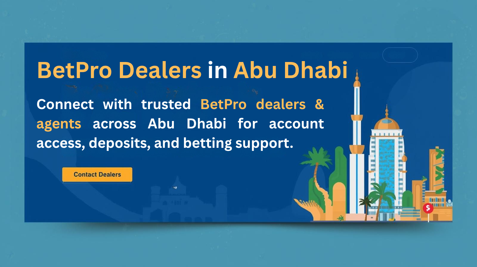 Connect with trusted BetPro dealers and agents across Abu Dhabi 