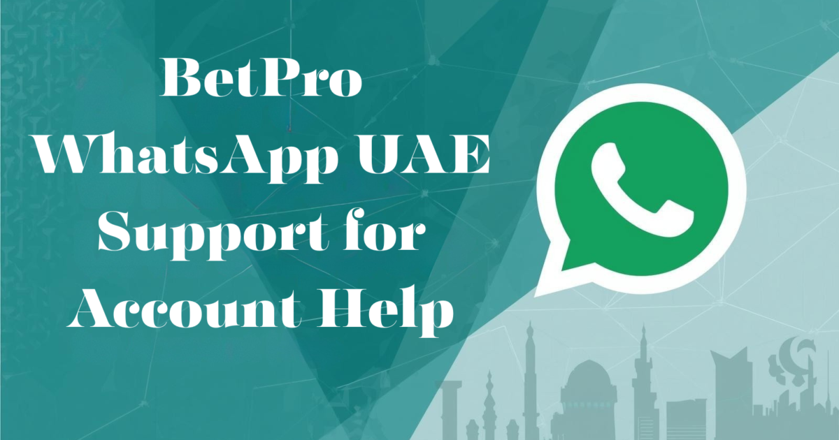 BetPro WhatsApp UAE Support